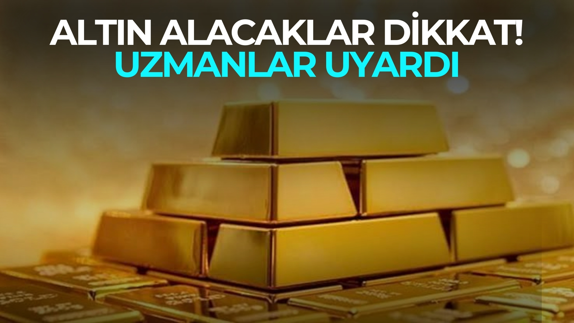 Altın Alacaklar Dikkat! Uzmanı Uyardı, Çarşambayı Bekleyin