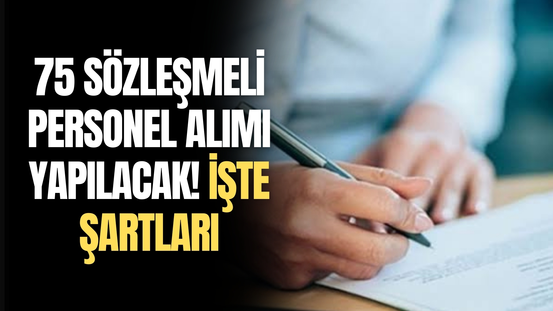 75 Sözleşmeli Personel Alınacak