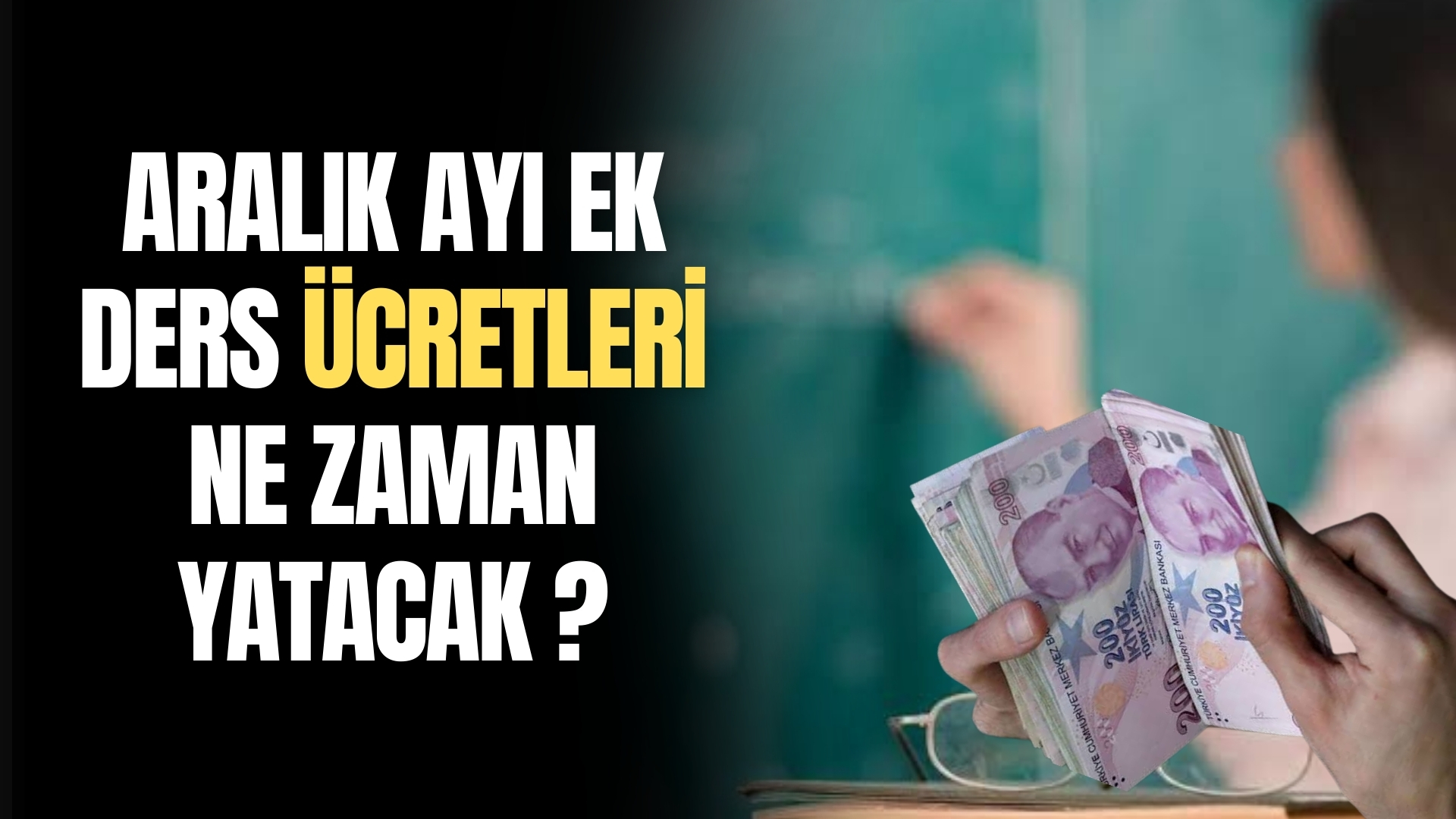 Aralık Ayı Ek Ders Ücretleri Ne Zaman Yatacak?