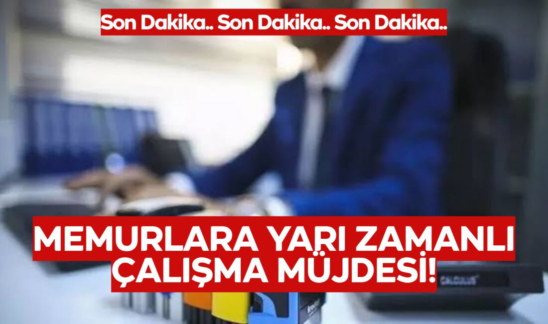 Resmi Gazete’de Yayımlandı: Memurlara Yarı Zamanlı Çalışma Düzenlemesi